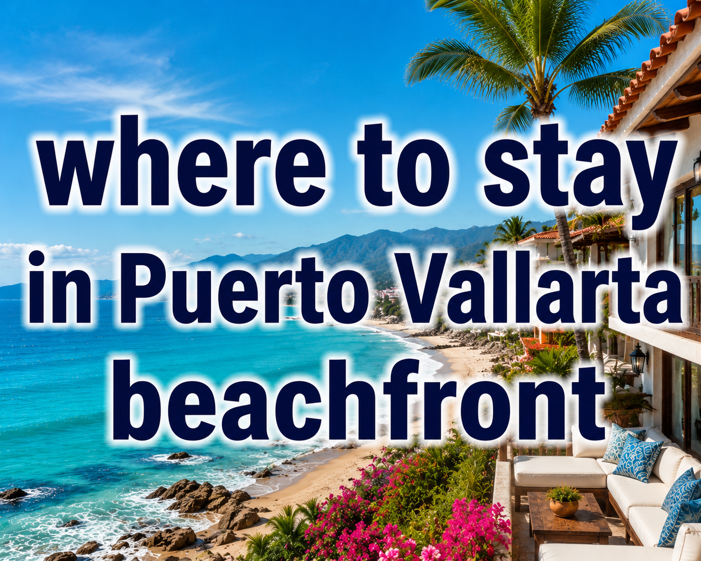 Where to Stay in Puerto Vallarta Beachfront | Condo